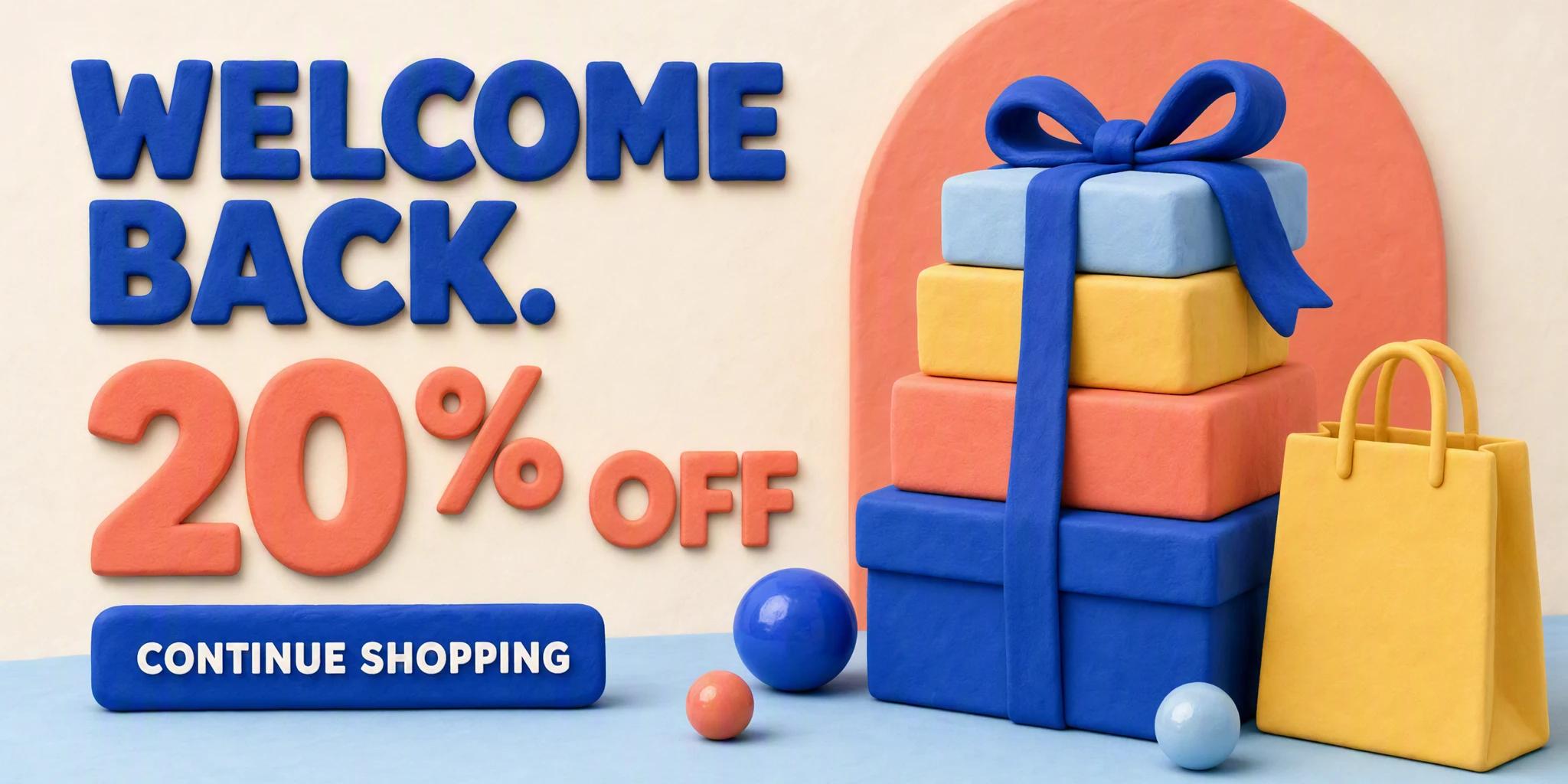 Two-by-one lifecycle email banner with clay-style gifts and WELCOME BACK, 20% OFF and CONTINUE SHOPPING typography.